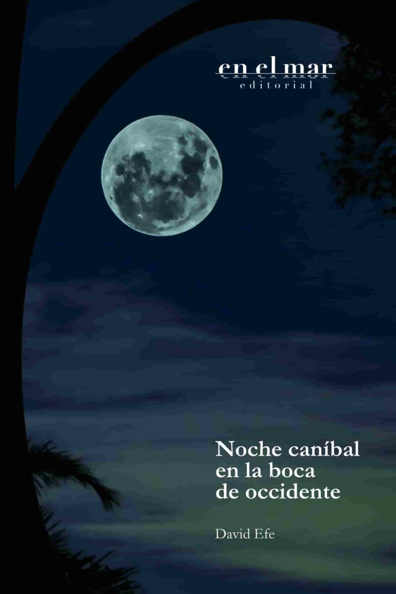 Noche caníbal en la boca de occidente
